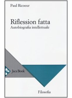 RIFLESSION FATTA. AUTOBIOGRAFIA INTELLETTUALE