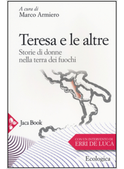 TERESA E LE ALTRE. STORIE DI DONNE NELLA TERRA DEI FUOCHI