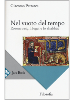 NEL VUOTO DEL TEMPO. ROSENZWEIG, HEGEL E LO SHABBAT