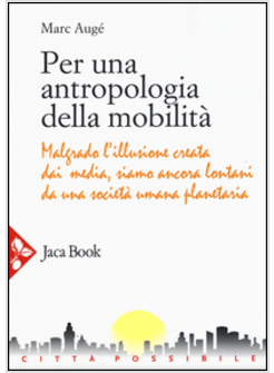 PER UNA ANTROPOLOGIA DELLA MOBILITA'