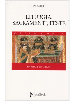 LITURGIA, SACRAMENTI E FESTE