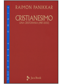 CRISTIANESIMO. UNA CRISTOFANIA (1987-2002). VOL. 3/2