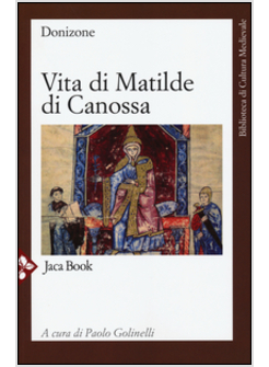 VITA DI MATILDE DI CANOSSA. TESTO LATINO A FRONTE