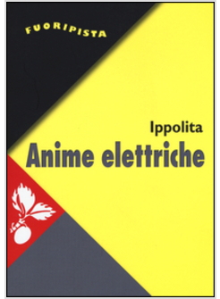 ANIME ELETTRICHE. RITI E MITI SOCIAL