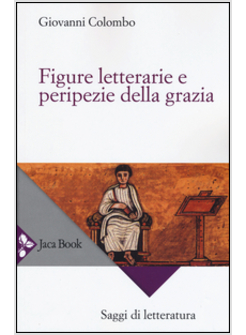 FIGURE LETTERARIE E PERIPEZIE DELLA GRAZIA