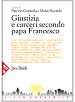 GIUSTIZIA E CARCERI SECONDO PAPA FRANCESCO