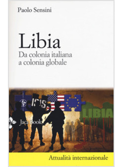 LIBIA. DA COLONIA ITALIANA A COLONIA GLOBALE