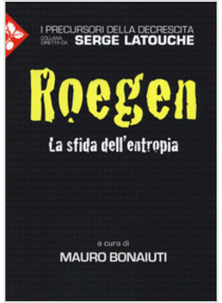 GEORGESCU-ROEGEN. LA SFIDA DELL'ENTROPIA
