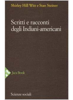 SCRITTI E RACCONTI DEGLI INDIANI-AMERICANI