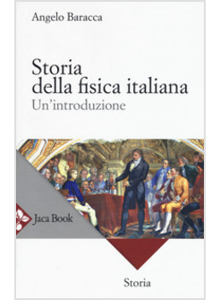 STORIA DELLA FISICA ITALIANA. UN'INTRODUZIONE