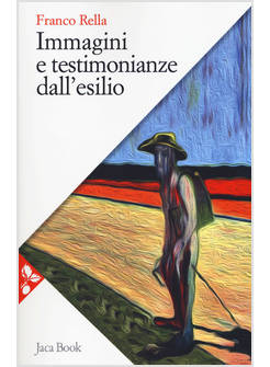 IMMAGINI E TESTIMONIANZE DALL'ESILIO