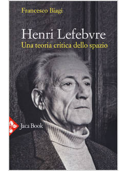 HENRI LEFEBVRE UNA TEORIA CRITICA DELLO SPAZIO