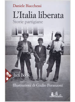 L'ITALIA LIBERATA. STORIE PARTIGIANE