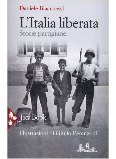 L'ITALIA LIBERATA. STORIE PARTIGIANE