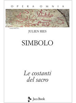 SIMBOLO LE COSTANTI DEL SACRO. OPERA OMNIA 4/1