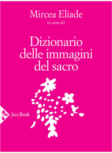 DIZIONARIO DELLE IMMAGINI DEL SACRO