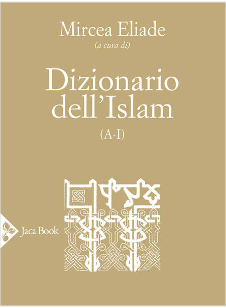 DIZIONARIO DELL'ISLAM (A-I)