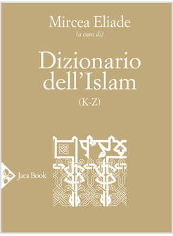 DIZIONARIO DELL'ISLAM (K-Z)