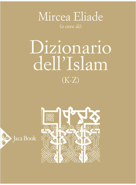 DIZIONARIO DELL'ISLAM (K-Z)
