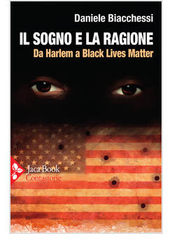 IL SOGNO E LA RAGIONE. DA HARLEM A BLACK LIVES MATTER
