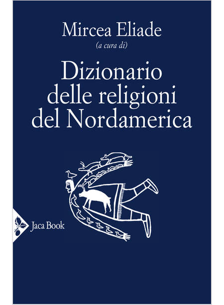 DIZIONARIO DELLE RELIGIONI DEL NORDAMERICA