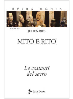MITO E RITO LE COSTANTI DEL SACRO