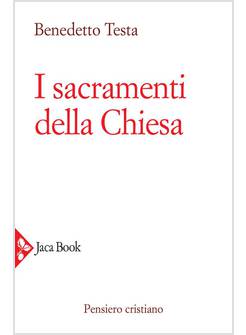 I SACRAMENTI DELLA CHIESA