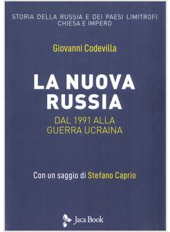 LA NUOVA RUSSIA DAL 1991 ALLA GUERRA IN UCRAINA
