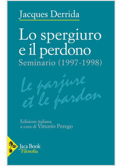 SPERGIURO E IL PERDONO. (SEMINARIO 1997-1998) (LO)
