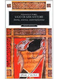 UGO DI SAN VITTORE. STORIA, SCIENZA, CONTEMPLAZIONE