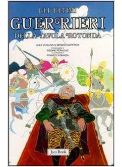 ULTIMI CAVALIERI DELLA TAVOLA ROTONDA (GLI)