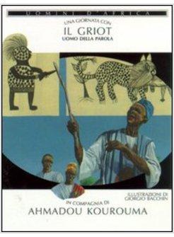 GIORNATA CON... IL GRIOT UOMO DELLA PAROLA IN COMPAGNIA DI AHMADOU KOUROUMA (UNA