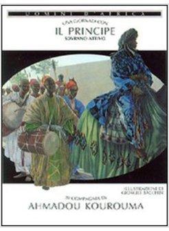 GIORNATA CON... IL PRINCIPE SOVRANO ATTIVO IN COMPAGNIA DI AHMADOU KOUROUMA (UNA