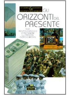ORIZZONTI DEL PRESENTE (GLI)