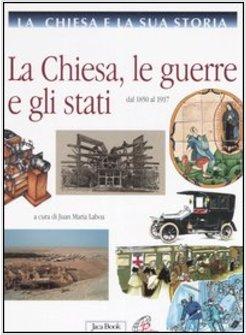 CHIESA LE GUERRE E GLI STATI (LA)