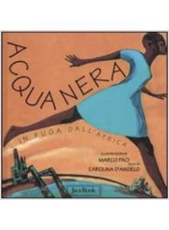 ACQUA NERA IN FUGA DALL'AFRICA