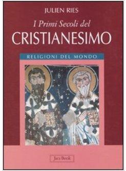 PRIMI SECOLI DEL CRISTIANESIMO (I)