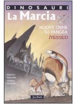 MARCIA «TRIASSICO NUOVE ORME SU PANGEA»