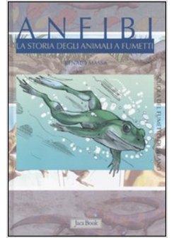 ANFIBI LA STORIA DEGLI ANIMALI A FUMETTI