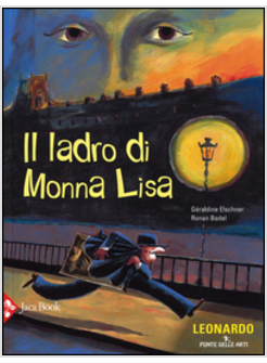 LADRO DI MONNA LISA (IL)