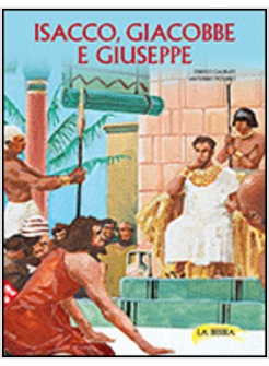 ISACCO, GIACOBBE E GIUSEPPE