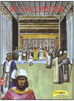 RE SALOMONE. LA BIBBIA
