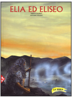 ELIA ED ELISEO. LA BIBBIA