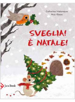 SVEGLIA! E' NATALE!