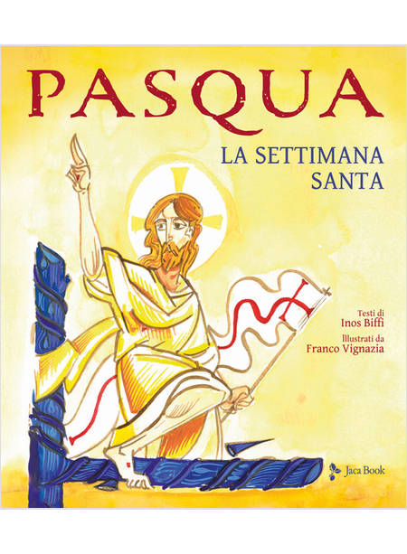 PASQUA LA SETTIMANA SANTA