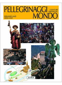 PELLEGRINAGGI E SANTUARI CRISTIANI NEL MONDO