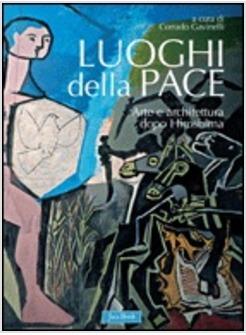 LUOGHI DELLA PACE ARTE E ARCHITETTURA DOPO HIROSHIMA