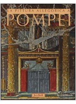 PITTURA ALLEGORICA A POMPEI LO SGUARDO DI CICERONE