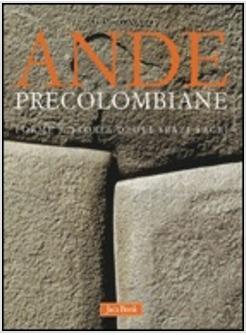 ANDE PRECOLOMBIANE SPAZIO SACRO E ARCHITETTURA