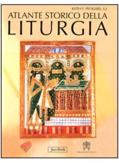 ATLANTE STORICO DELLA LITURGIA